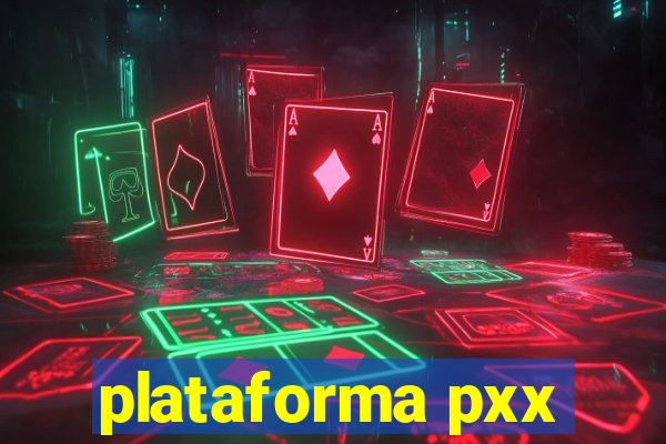 plataforma pxx